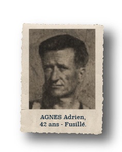 Adrien AGNES (1899-1941) est un ingénieur agronome, chef de service à la mairie de Stains (93) où une rue porte son nom. II était domicilié à Aubervilliers. Le quai le long du canal Saint-Denis porte son nom. « La liste tragique n’est pas close » écrit-il : il a été fusillé à La Blisière, en Forêt de Juigné-les-Moutiers le 15 décembre 1941.
